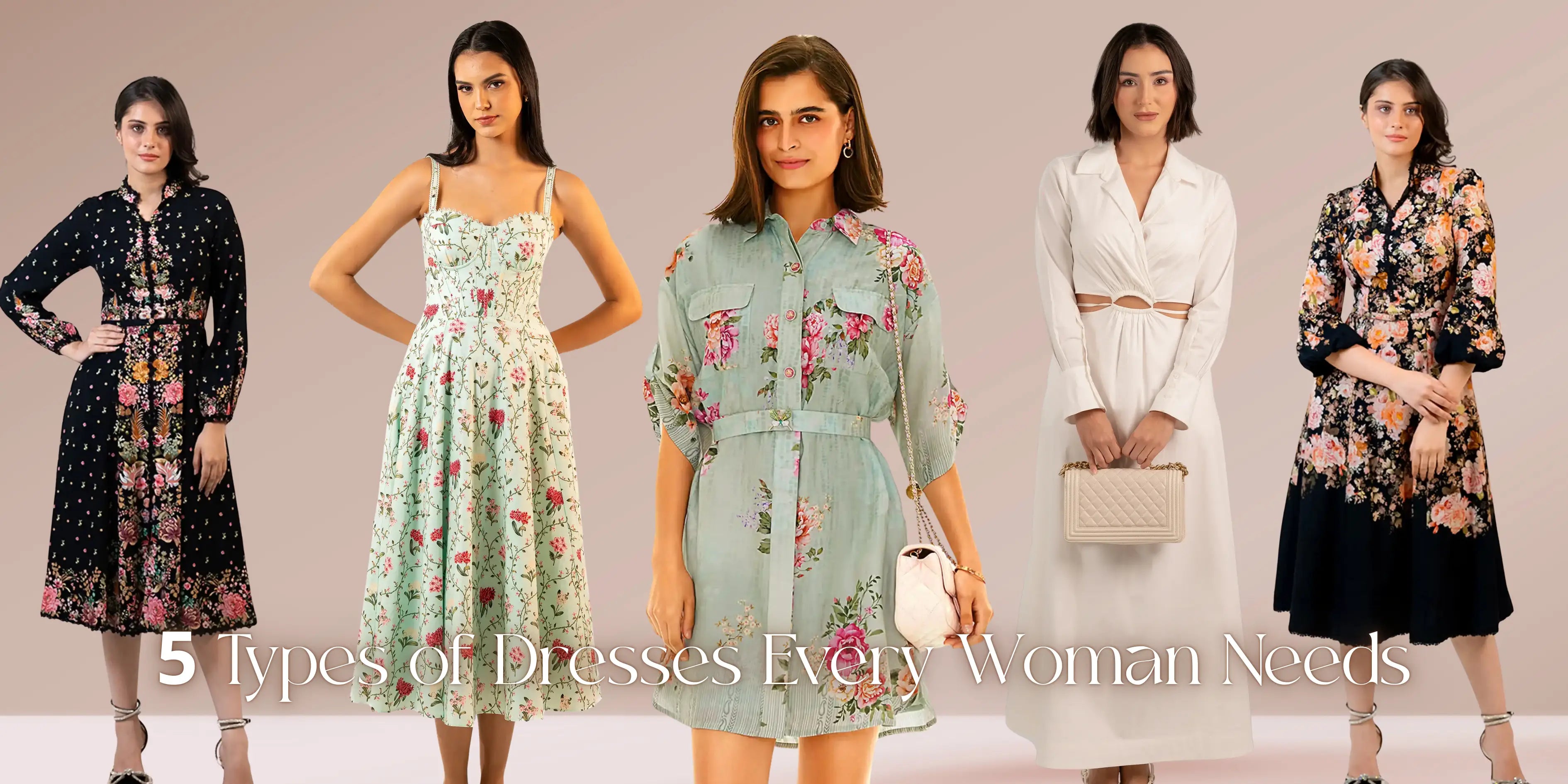 Banner showing five PRETTyPIxie models wearing different floral and solid dresses for a guide on five types of dresses every woman needs.